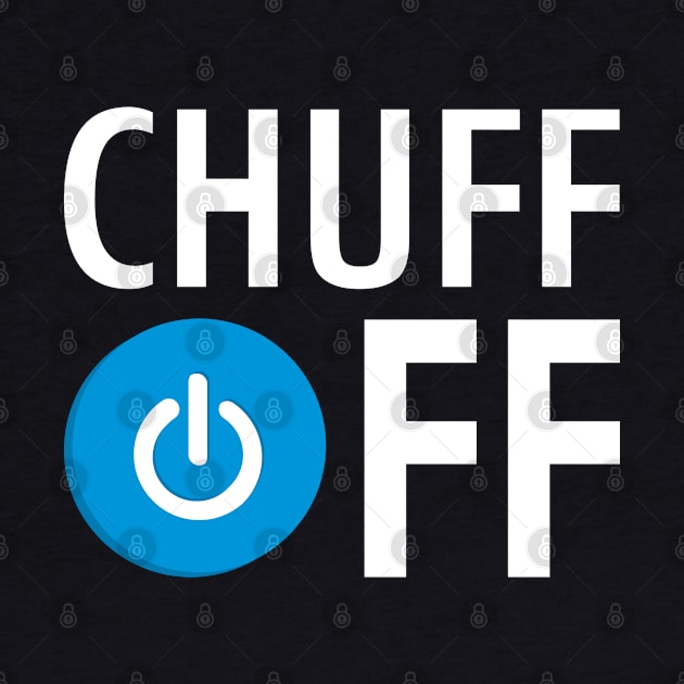 Chuff Off by HI Tech-Pixels